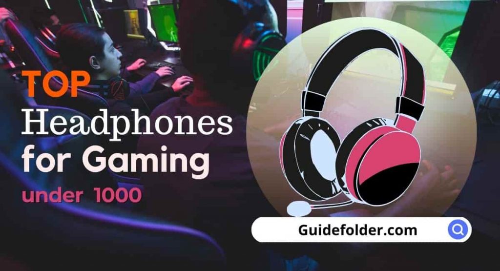 Best Gaming Headphones under 1000 in India
