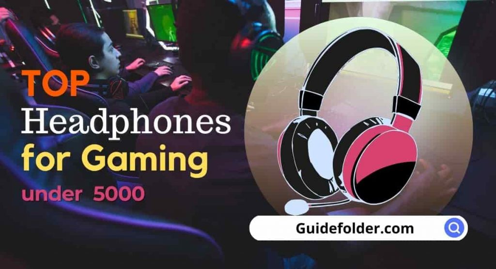 Best Gaming Headphones under 5000 In India