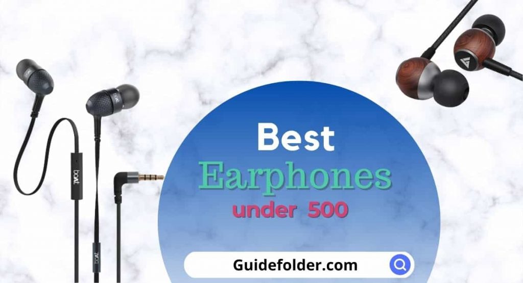 Best Wired Earphones under 500 in India