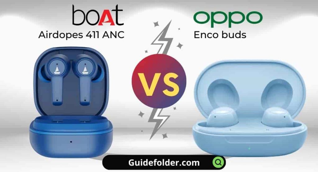 boAt Airdopes 411 ANC vs oppo Enco Buds Comparison