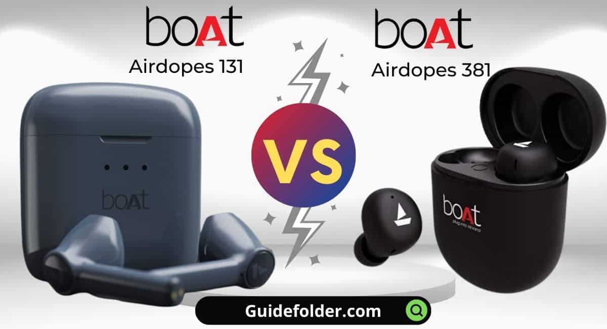 boAt Airdopes 131 vs 381 Comparison