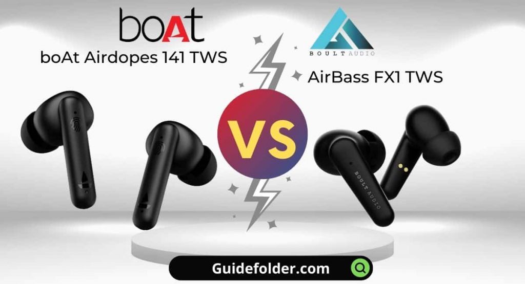 boAt Airdopes 141 TWS vs Boult Audio AirBass FX1 TWS Comparison