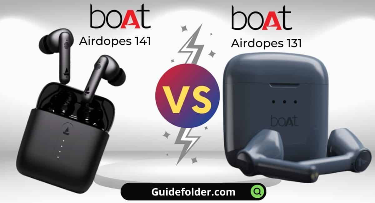 boAt Airdopes 141 vs 131 comparison