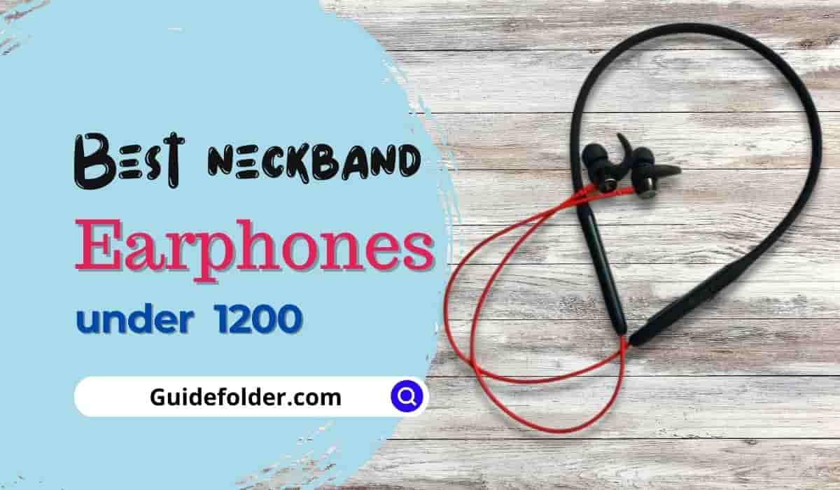 Best Neckband Bluetooth Earphones Under 1200 In India