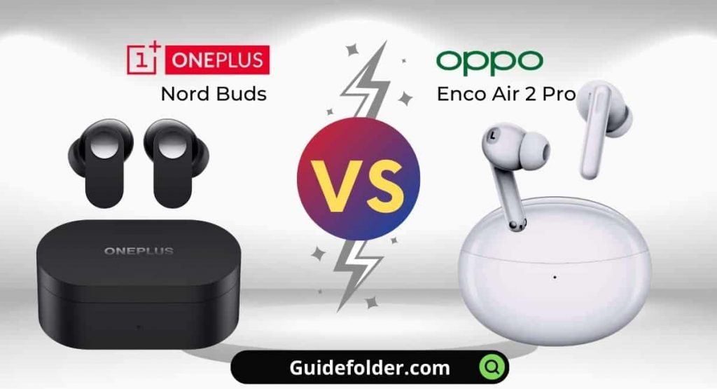 OnePlus Nord Buds vs Oppo Enco Air2 Pro Comparison