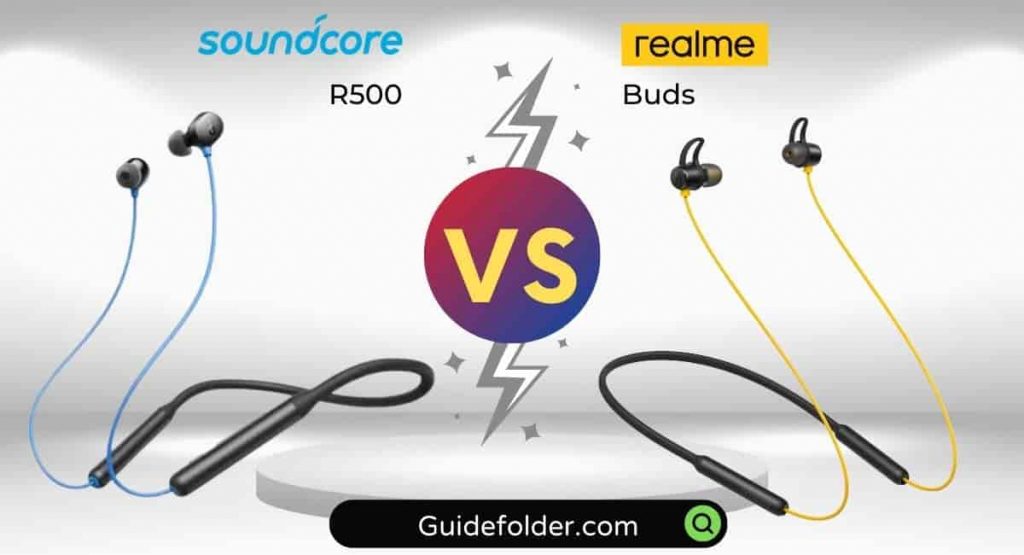 Soundcore R500 vs realme Buds comparison
