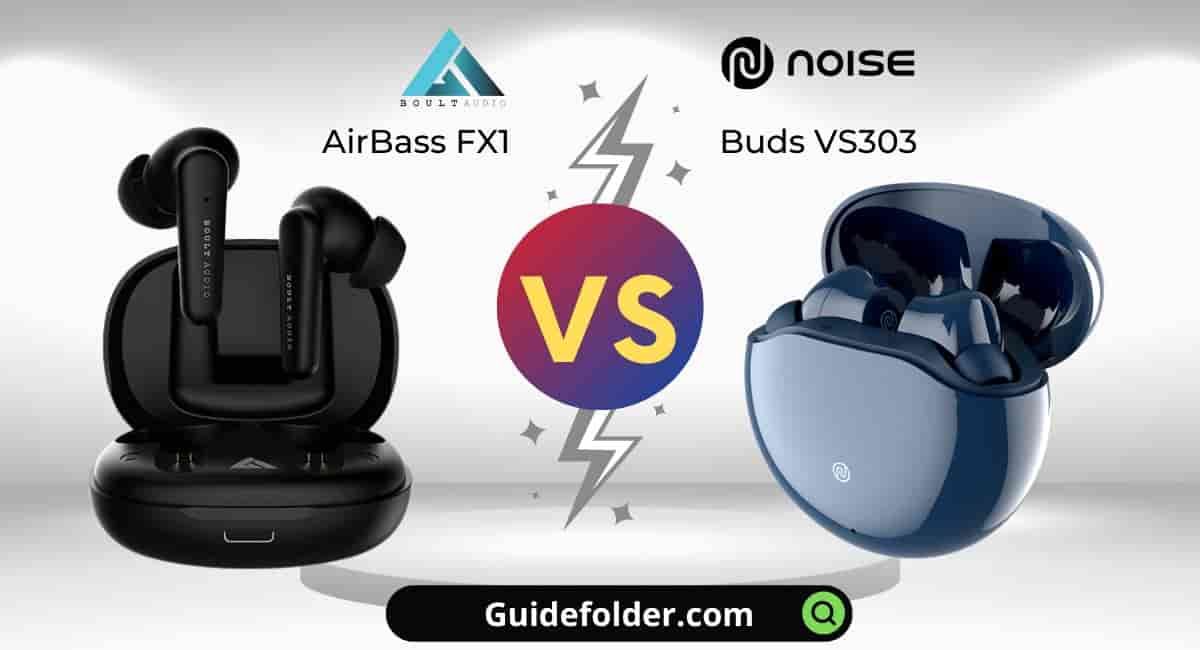 Boult Audio AirBass FX1 vs Noise Buds VS303 comparison