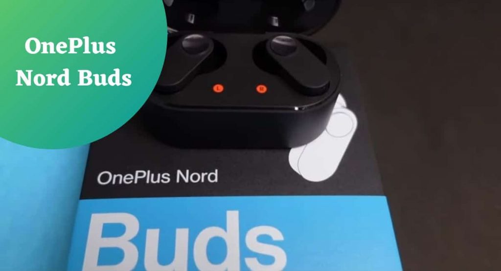 OnePlus Nord Buds Build Quality Review