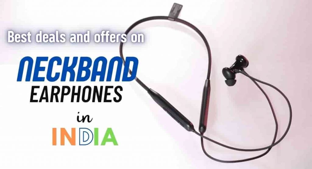 Best Neckband Earphones Deals and Offers in India
