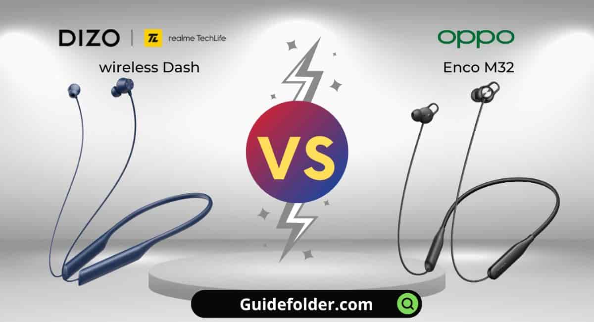 DIZO wireless dash vs oppo Enco M32 comparison