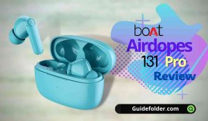Talking about boAt Airdopes 131 Pro Review with full detailed guide