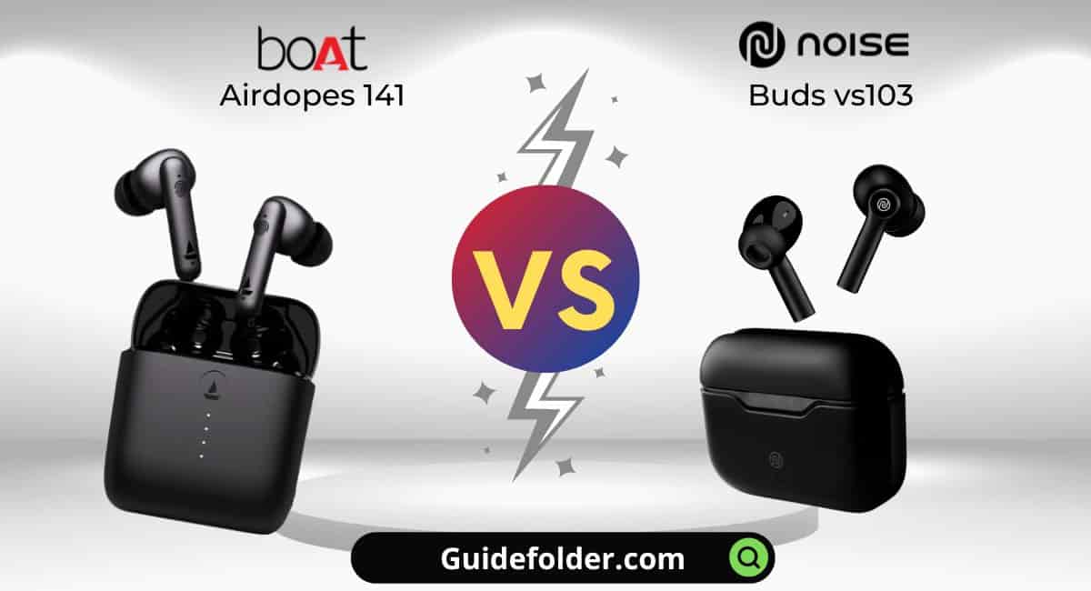 boAt Airdopes 141 vs noise Buds vs103 comparison