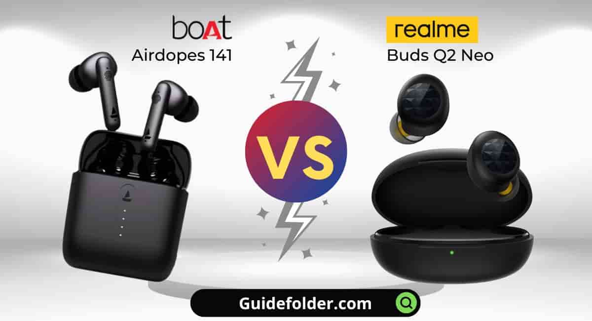 boAt Airdopes 141 vs realme Buds Q2 neo comparison