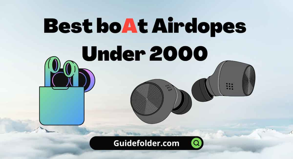 Best boAt Airdopes under 2000