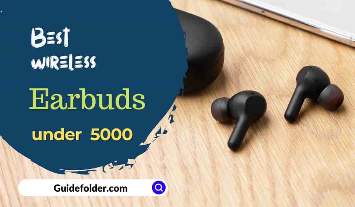 Top 10 Best Wireless Earbuds under 5000 In India