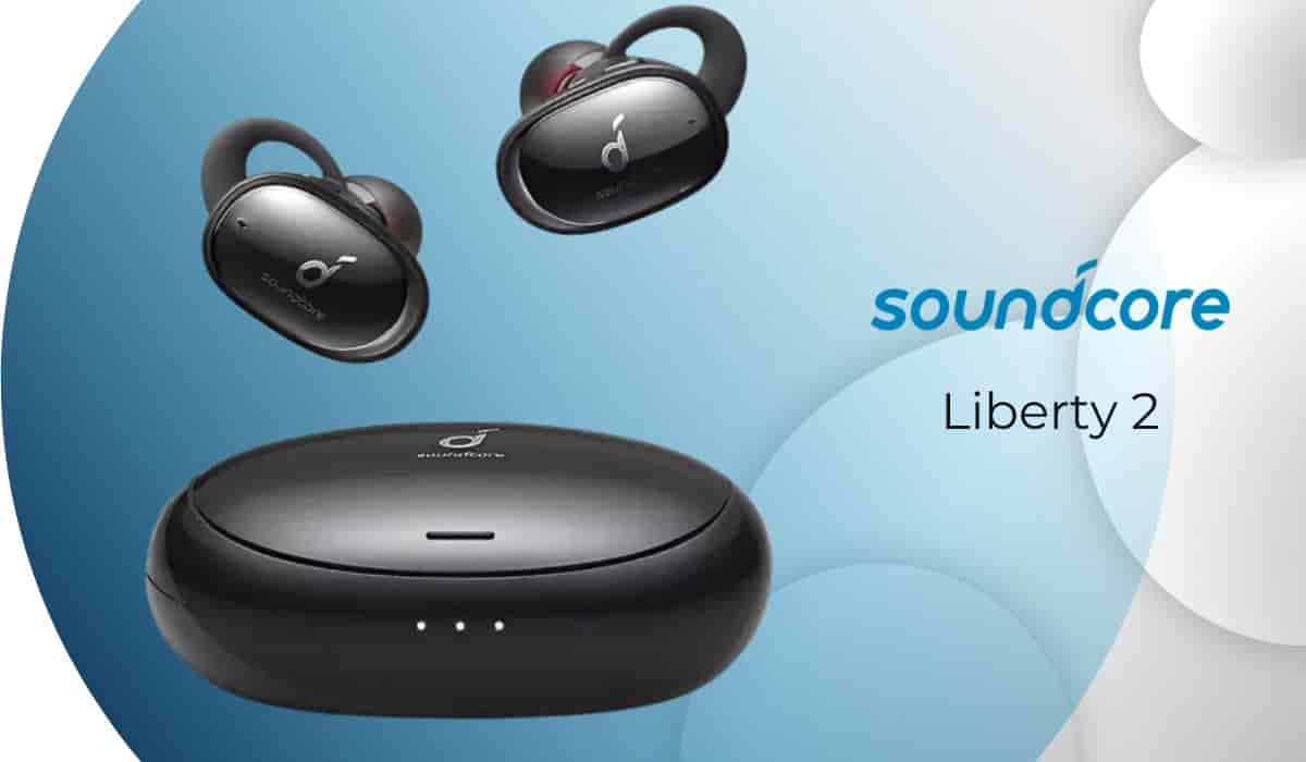 Soundcore Liberty 2 Review