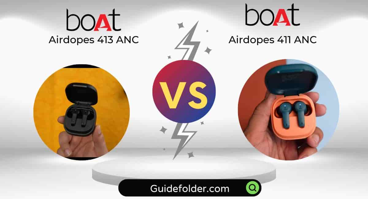 boAt Airdopes 413 ANC vs boAt Airdopes 411 ANC comparison Analysis