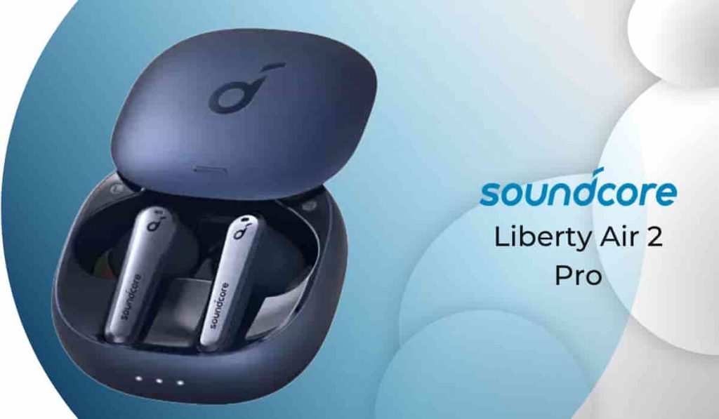 Anker Soundcore Liberty Air 2 Pro TWS Earbuds Review and Unboxing