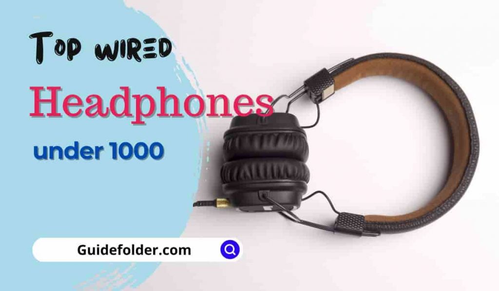Top 5 Best wired Headphones under 1000 in India 2024 (Below 1k Rs)