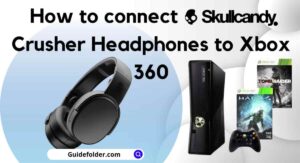 How to connect Skullcandy Crusher Headphones to Xbox 360