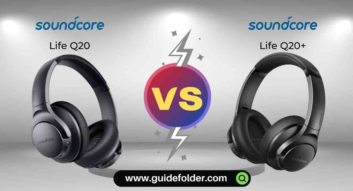 Anker Soundcore Life Q20 vs Life Q20 Plus which is better