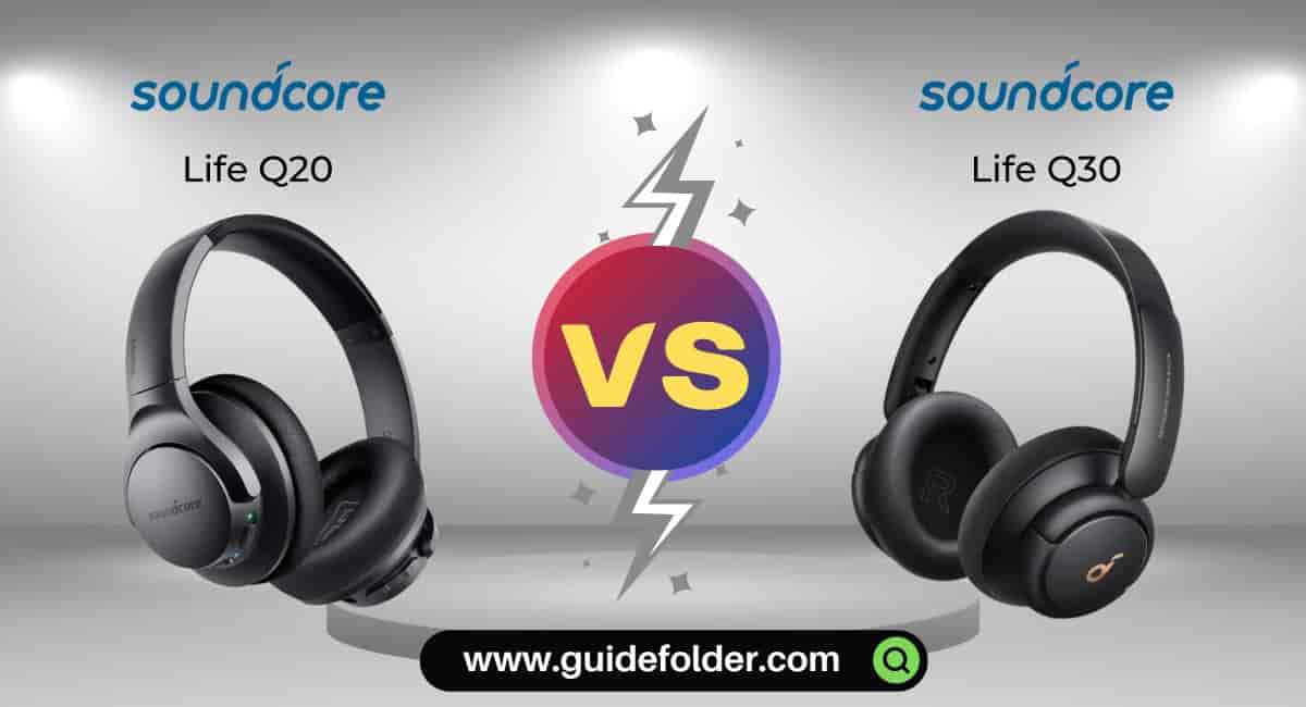 Anker Soundcore Life Q20 vs Q30
