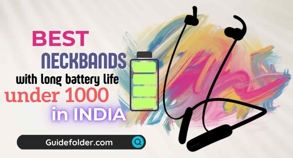 Best Battery Backup Bluetooth Earphones under 1000 in India