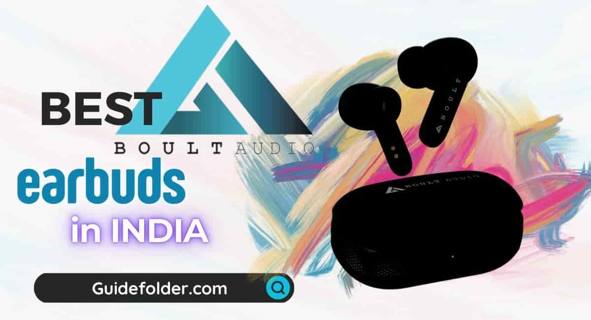 Best Boult Audio Wireless Earbuds in India