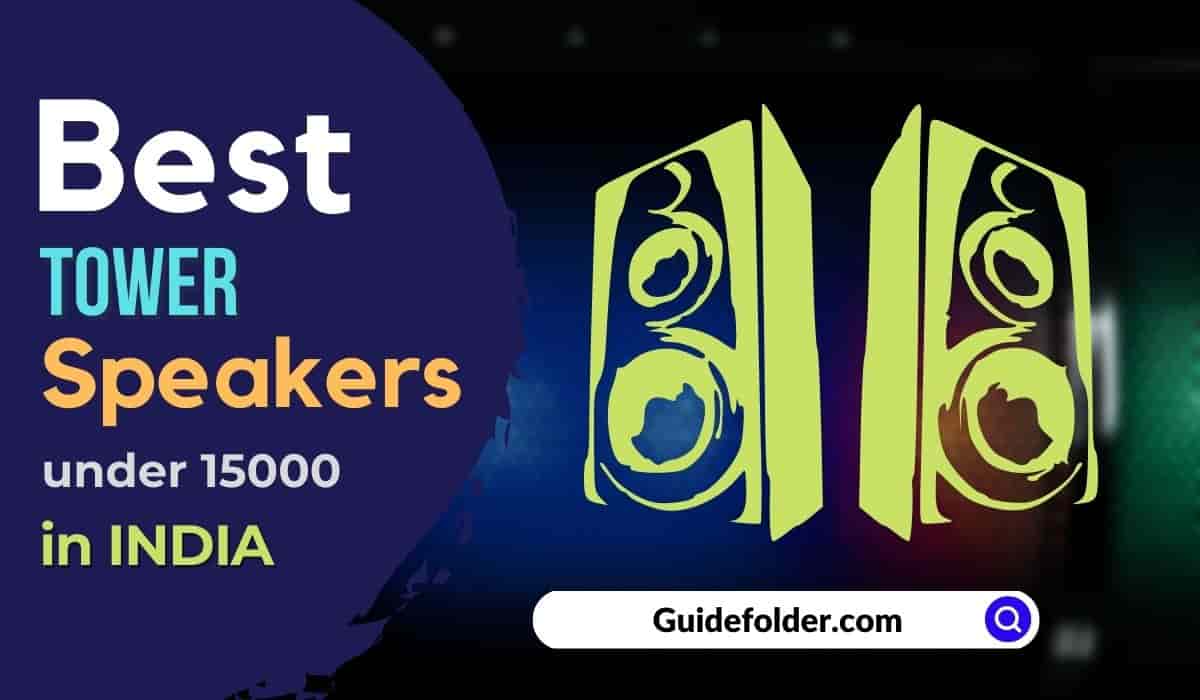 Best Dual Tower Speakers under 15000 in India