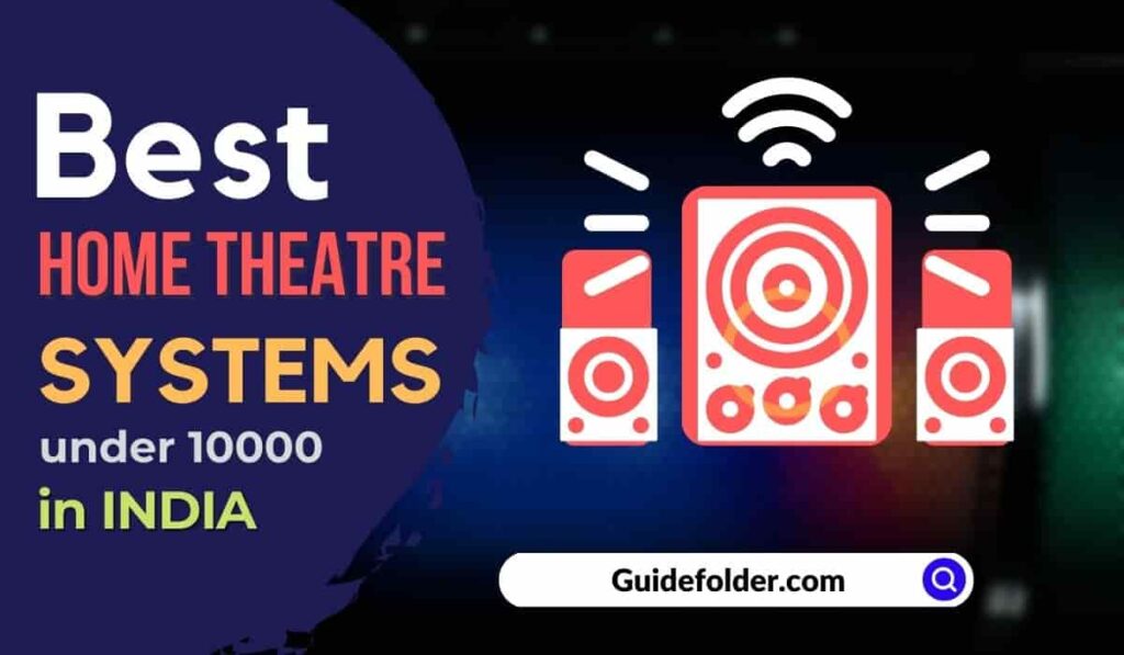 5 Best Home Theater System under 10000 in India in 2024 (Within 10K INR)
