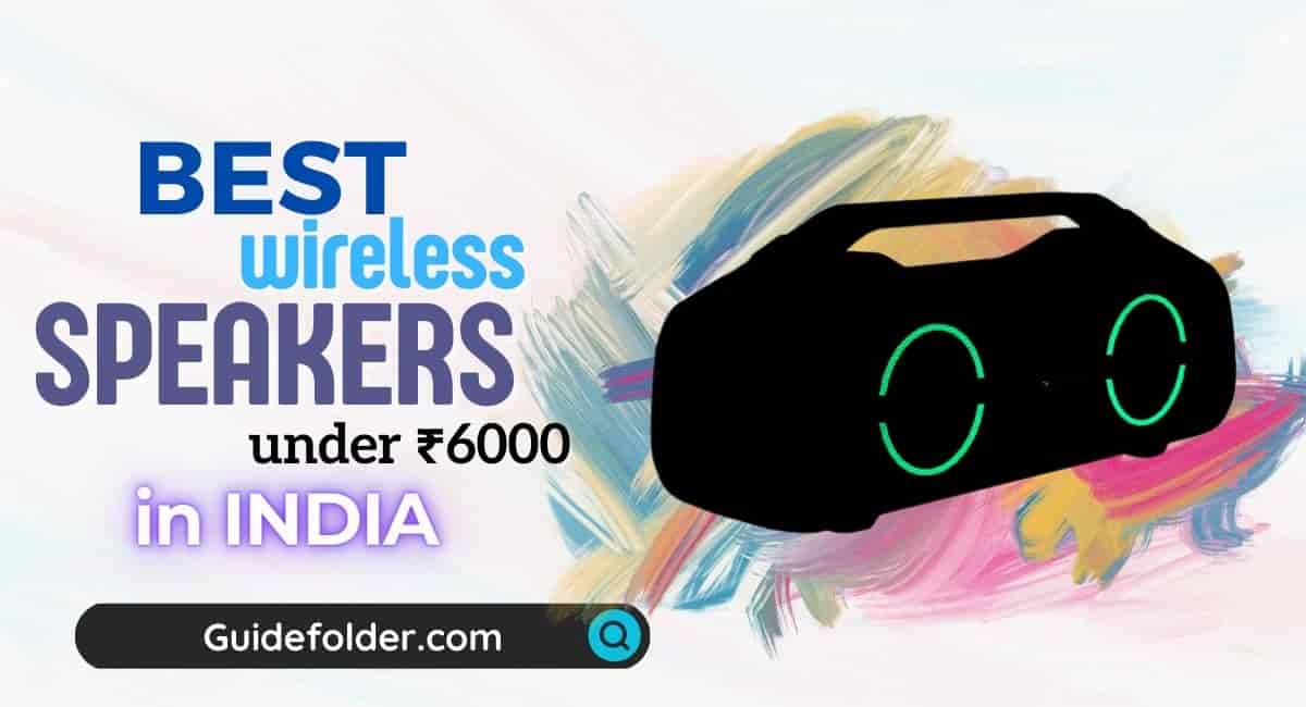 Best Portable Bluetooth Speakers under 6000 in India