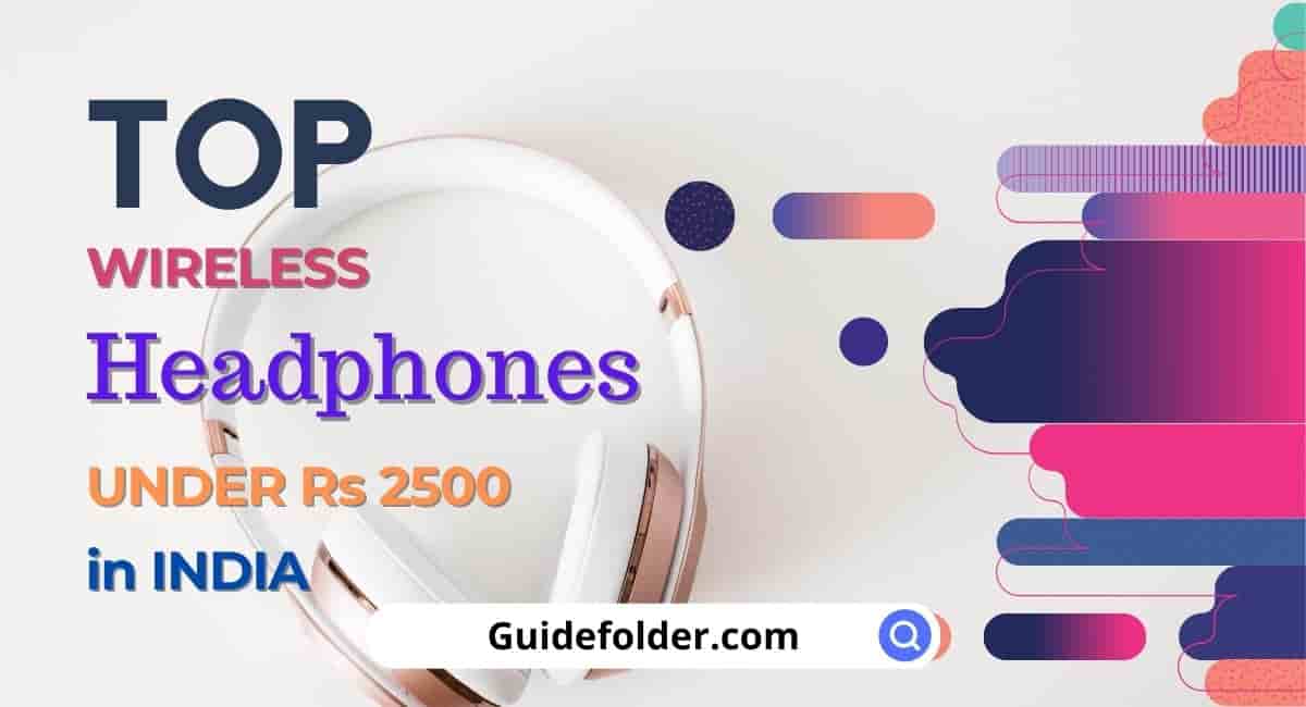 Best Wireless Bluetooth Headphones under 2500 in India