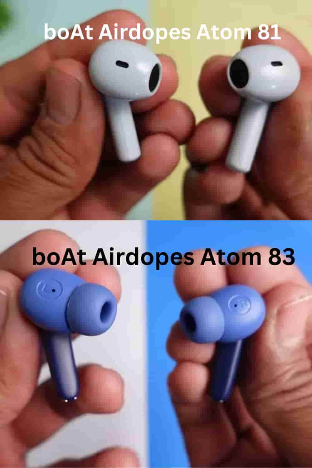 Buds design comparison between boAt Airdopes Atom 81 and Atom 83