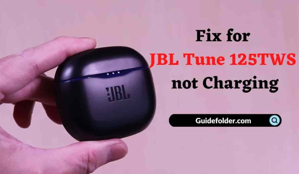 4 Ways to Fix JBL Tune 125TWS Case not Charging