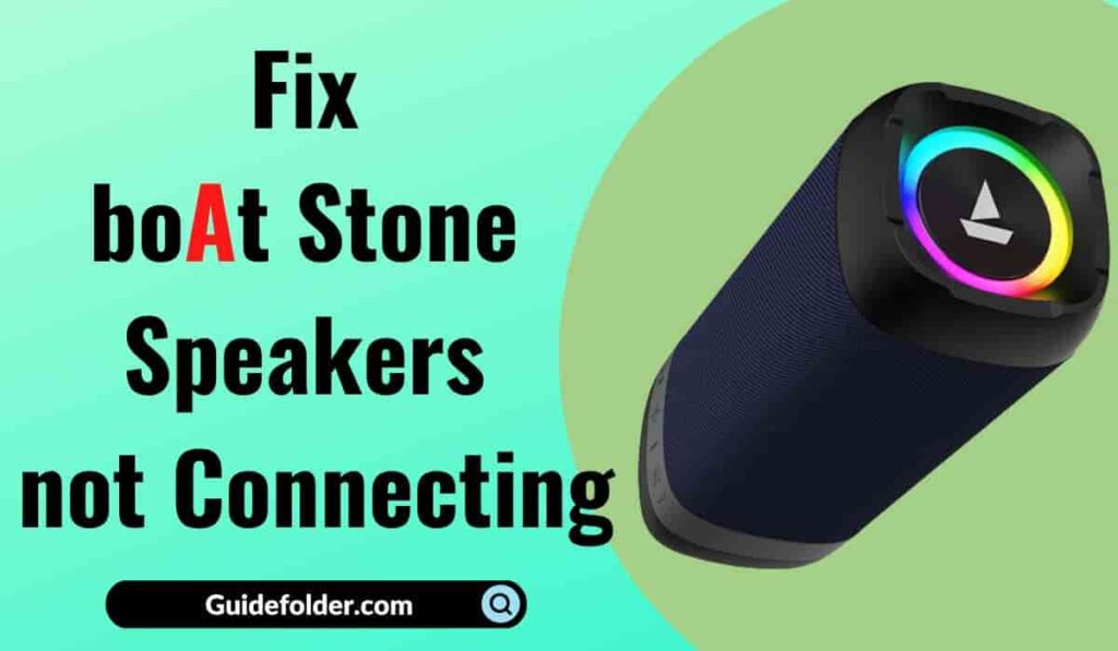 6 Ways to Fix boAt Stone Bluetooth Portable Speakers not Connecting