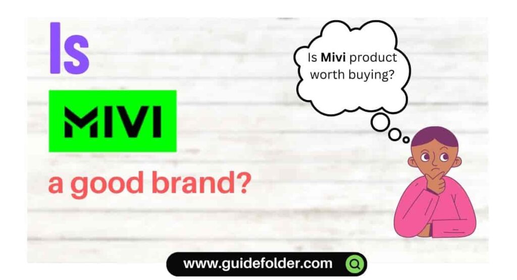 Is MIVI a good brand