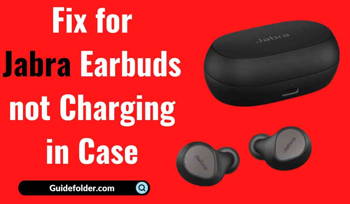 How to fix Jabra Earbuds not Charging in Case