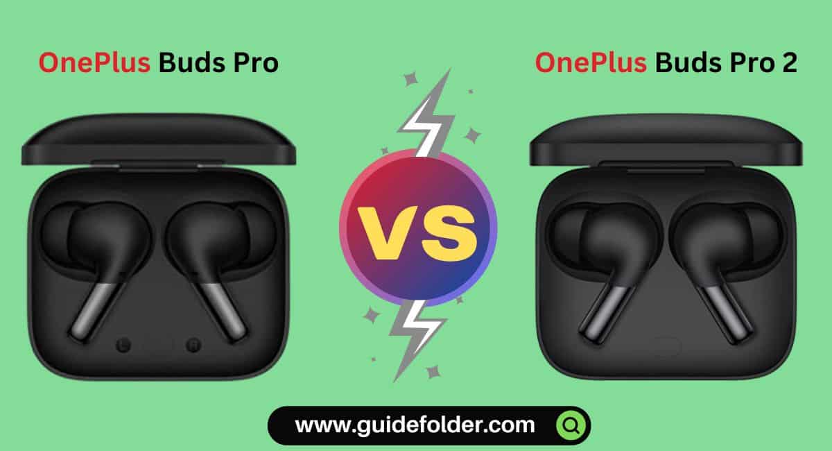 OnePlus Buds Pro vs OnePlus Buds Pro 2