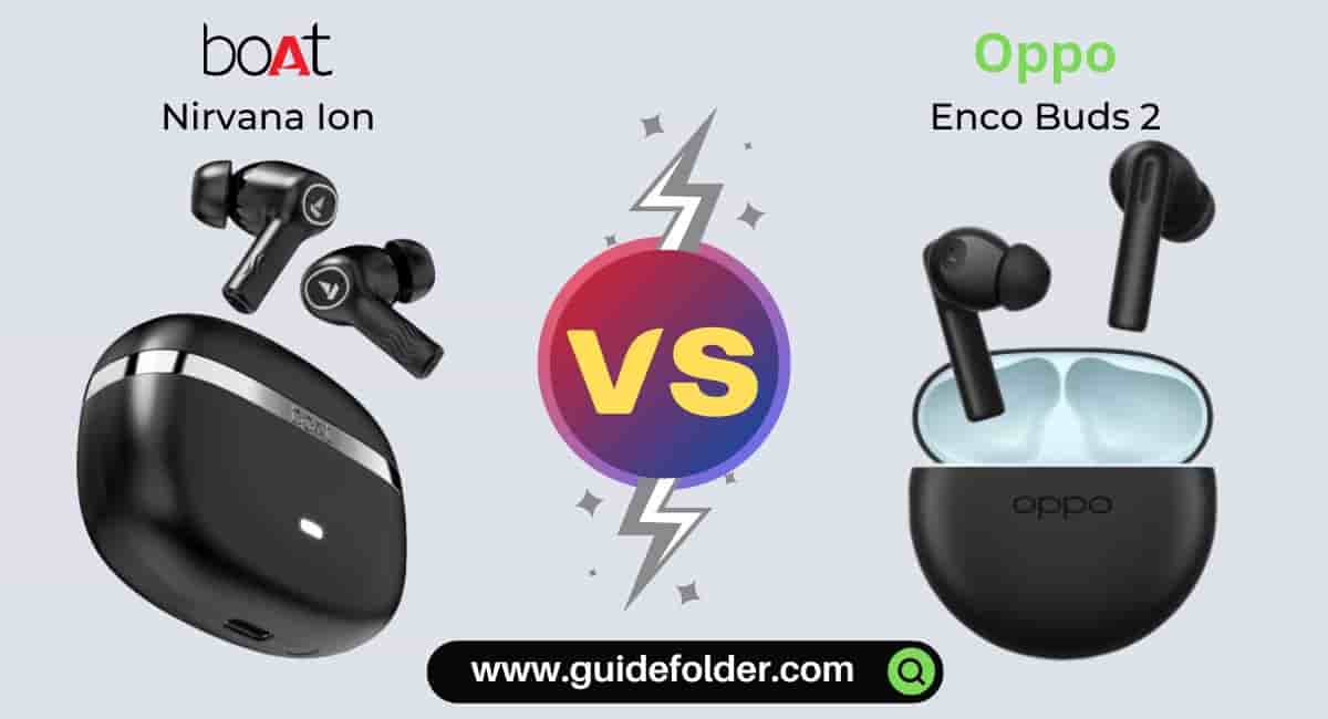 boAt Nirvana Ion vs oppo Enco Buds 2 which is better