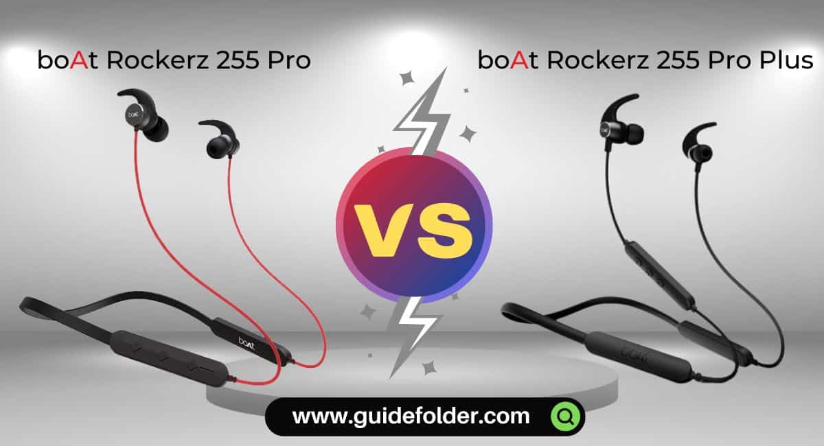 boAt Rockerz 255 Pro vs 255 Pro Plus which is better