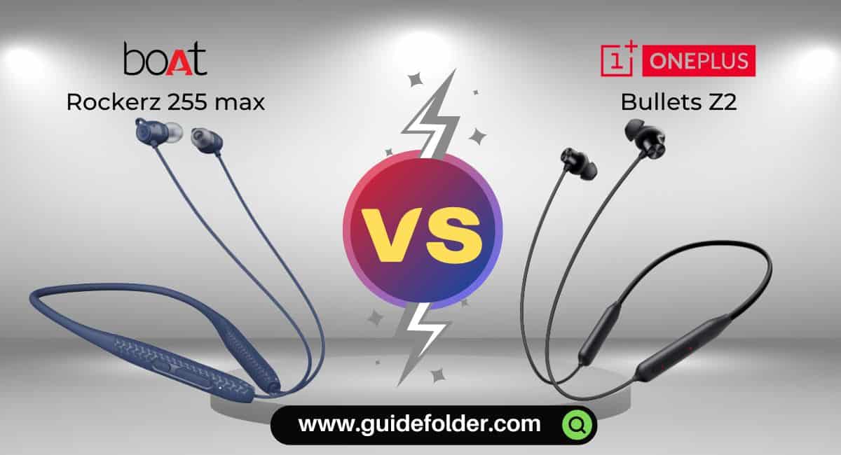 boAt Rockerz 255 max vs OnePlus Bullets Wireless Z2 which is better