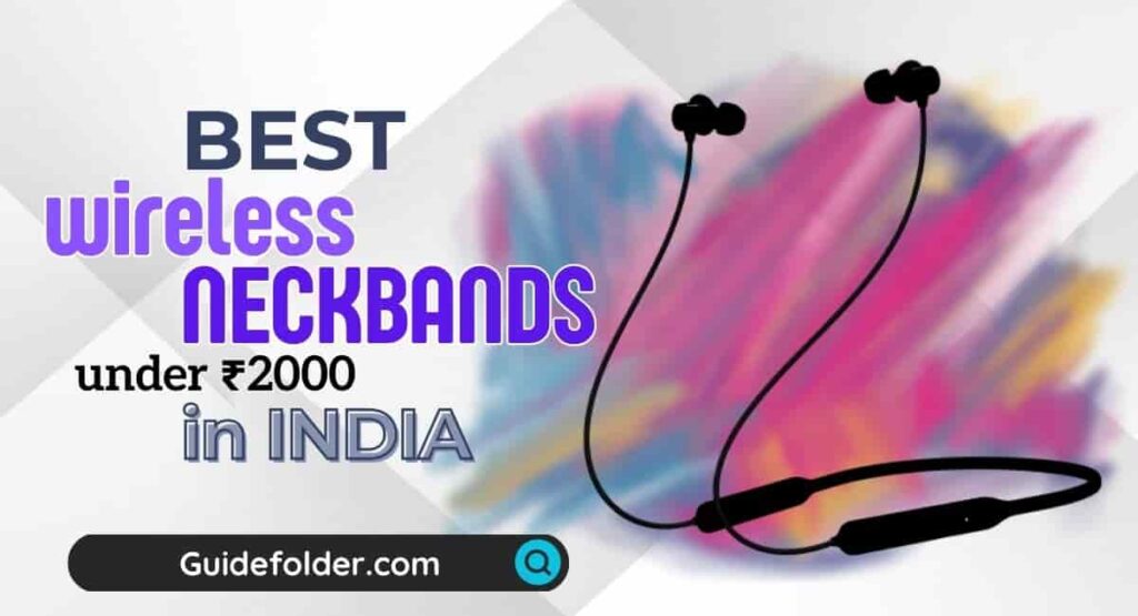 5 Best Neckband Bluetooth Earphones Under 2000 In India In 2024 (2K INR)