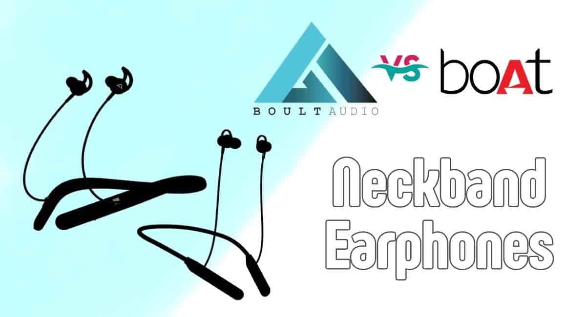 Boult Audio vs Boat Neckband Earphones