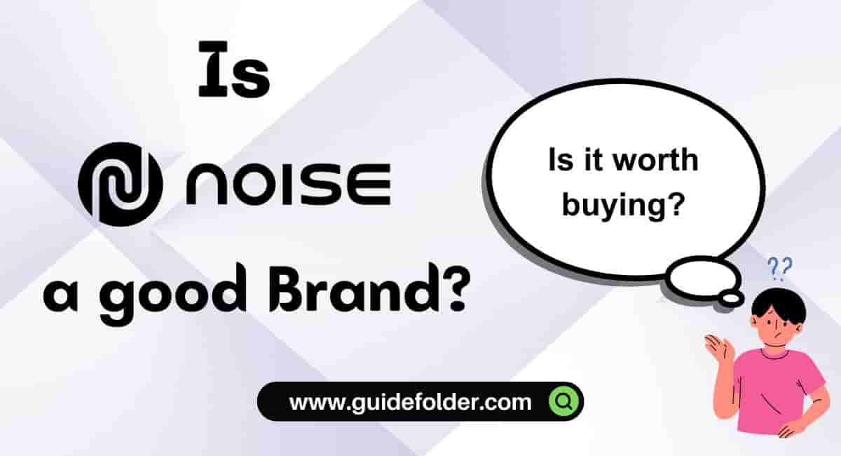 Is Noise a Good Brand