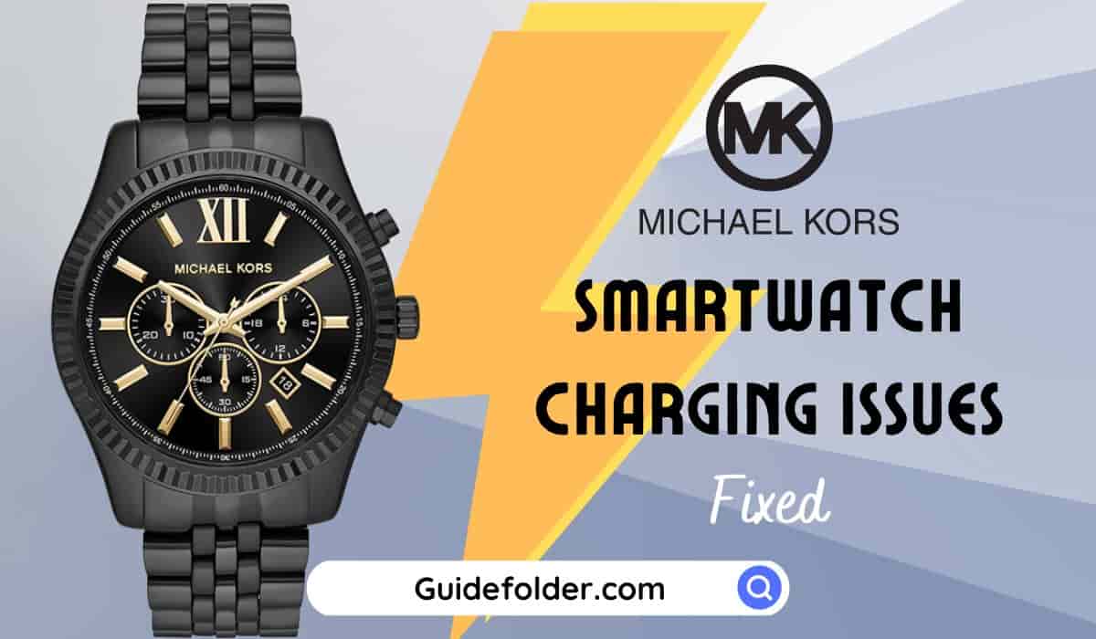 Fix Michael Kors Smartwatch not Charging