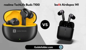 Realme Techlife Buds T100 vs boAt Airdopes 141