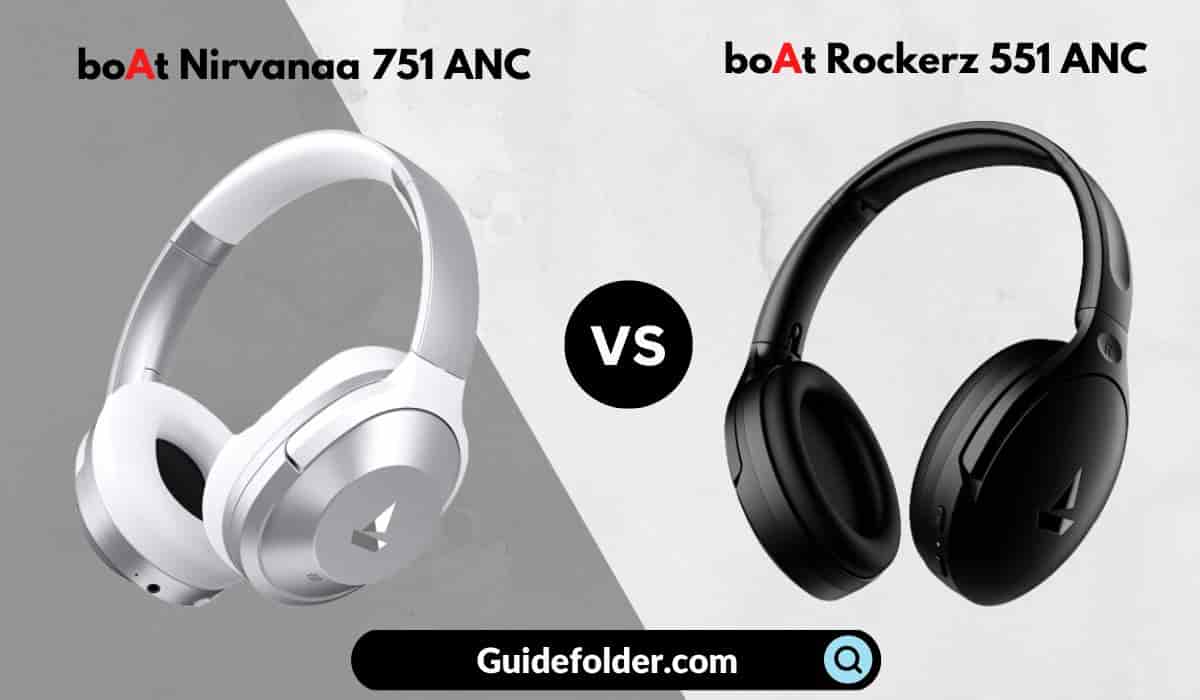 boAt Nirvanaa 751 ANC vs boAt Rockerz 551 ANC