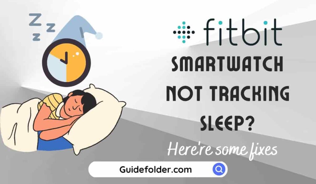 Fitbit Smartwatch Not Tracking Sleep? Here's a quick Fix!
