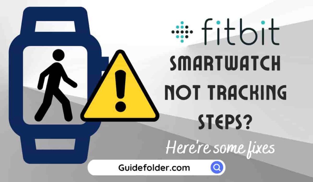 Fitbit smartwatch not tracking steps