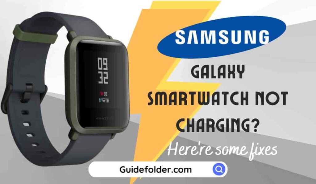 How to Fix Samsung Galaxy Smartwatch Not Charging